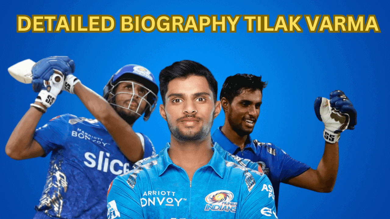 Rising Star Of Cricket: A Detailed Biography Of Tilak Varma ...